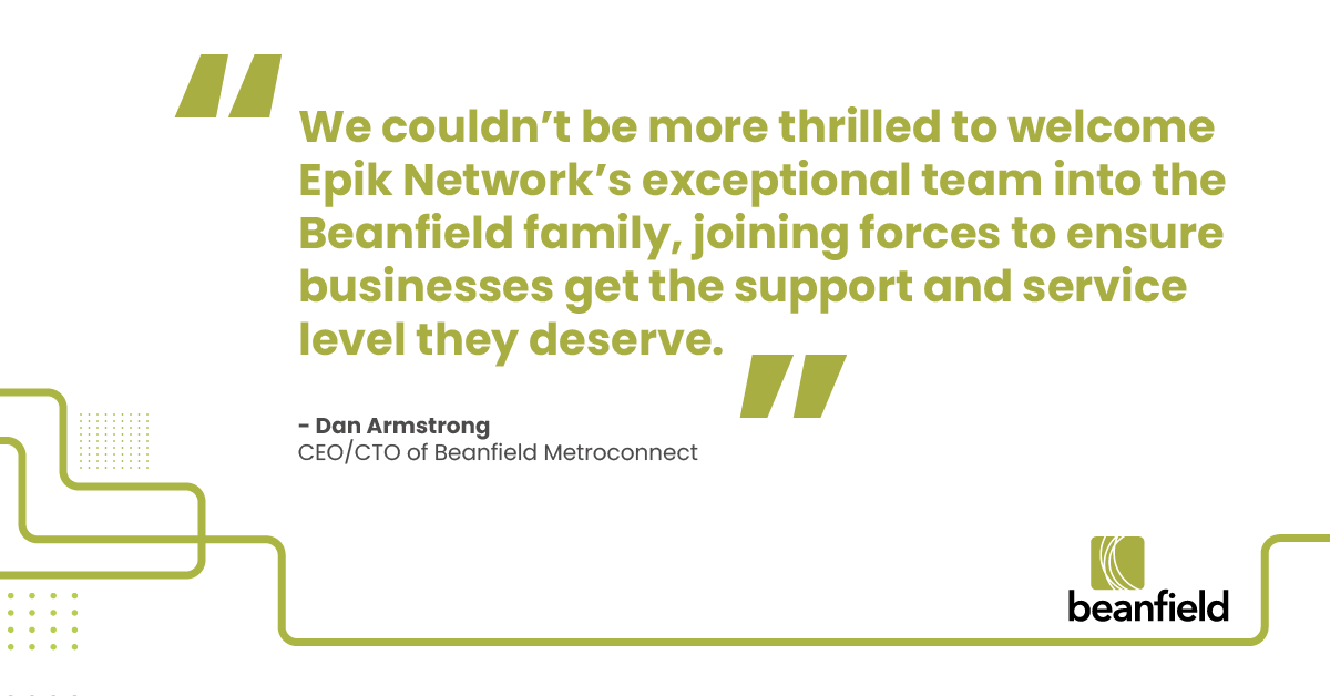 Beanfield Metroconnect Acquires Epik Networks Canada ﻿ Beanfield Blog